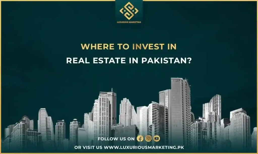 This is blog banner image which tells about where to invest in real estate in Pakistan