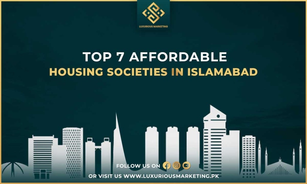 Top 07 Affordable Housing Societies in Islamabad